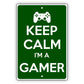 Keep Calm I'm a Gamer Aluminum Metal Sign
