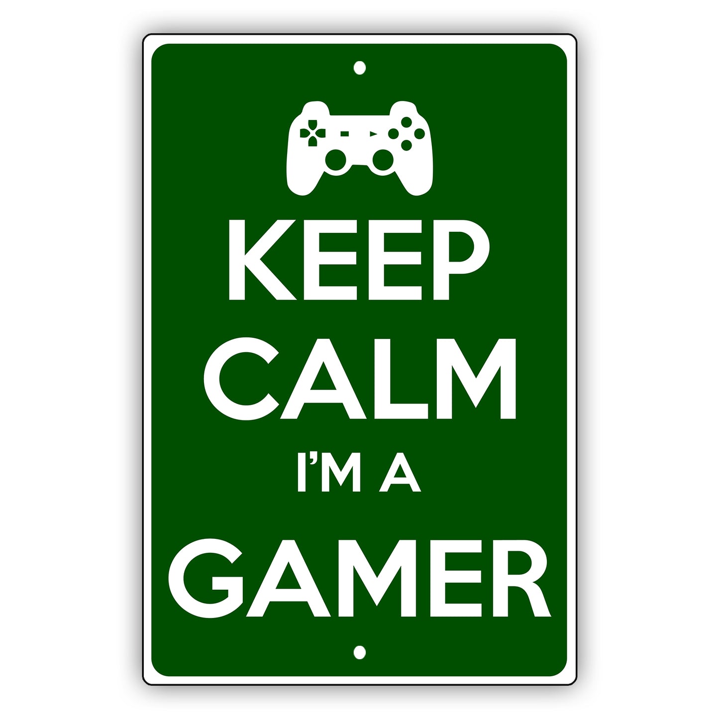 Keep Calm I'm a Gamer Aluminum Metal Sign