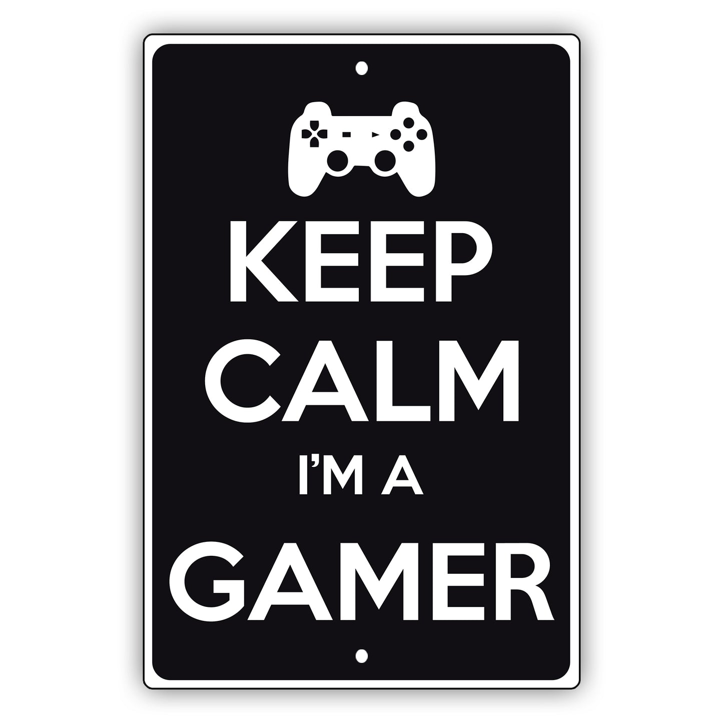Keep Calm I'm a Gamer Aluminum Metal Sign
