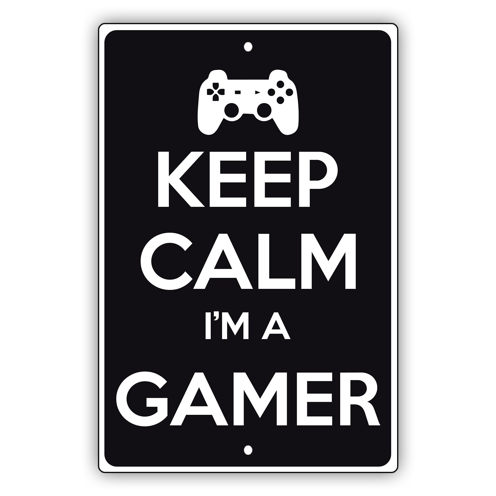 Keep Calm I'm a Gamer Aluminum Metal Sign