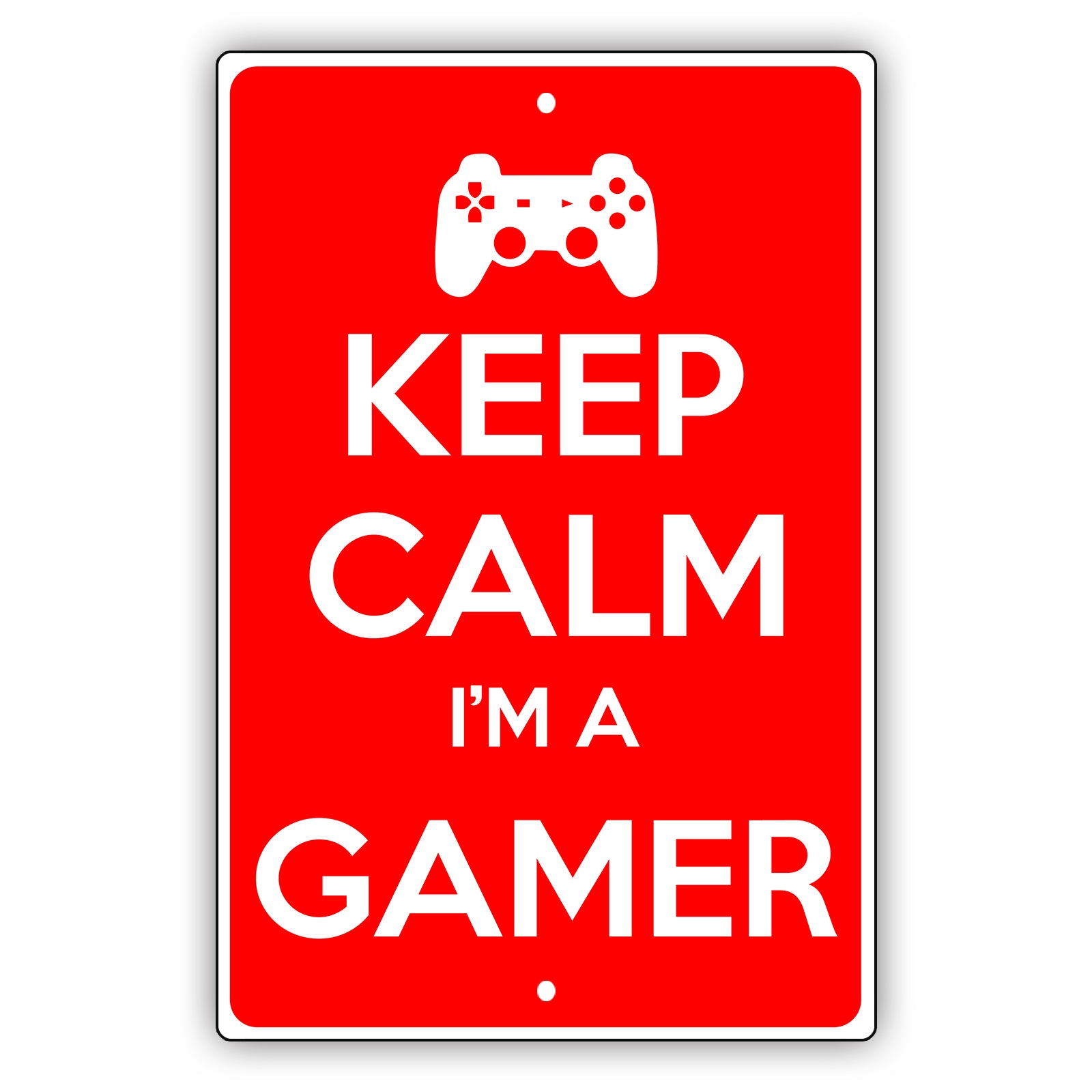 Keep Calm I'm a Gamer Aluminum Metal Sign