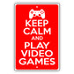 keep-calm-and-play-video-games-aluminum-metal-sign