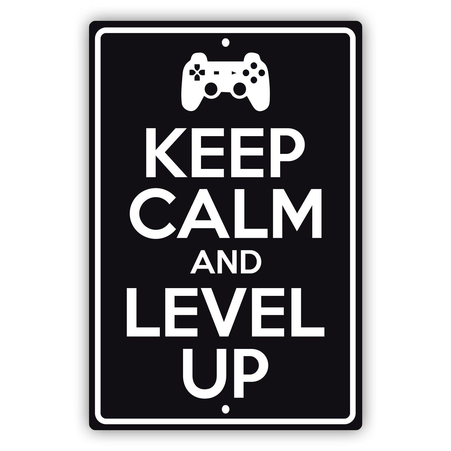 Keep calm and level up aluminum metal sign