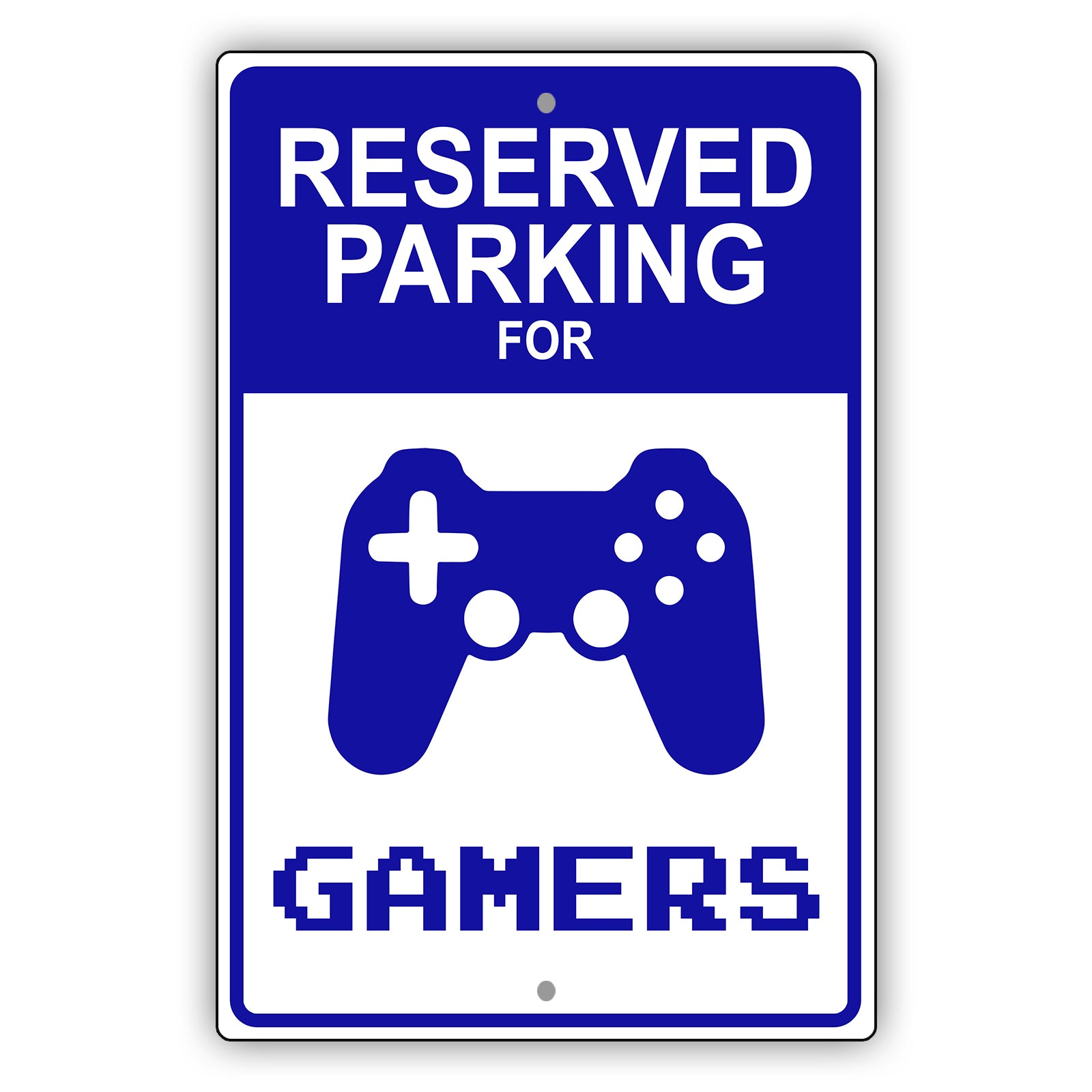 Reserved parking for gamers aluminum metal sign