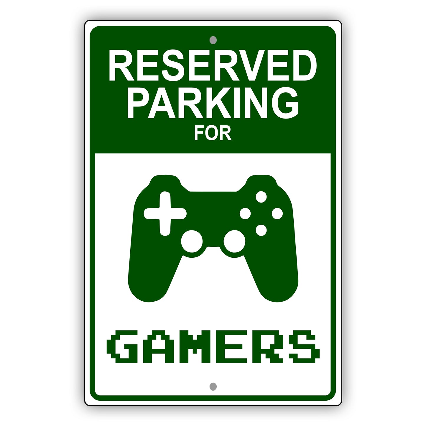 Reserved parking for gamers aluminum metal sign
