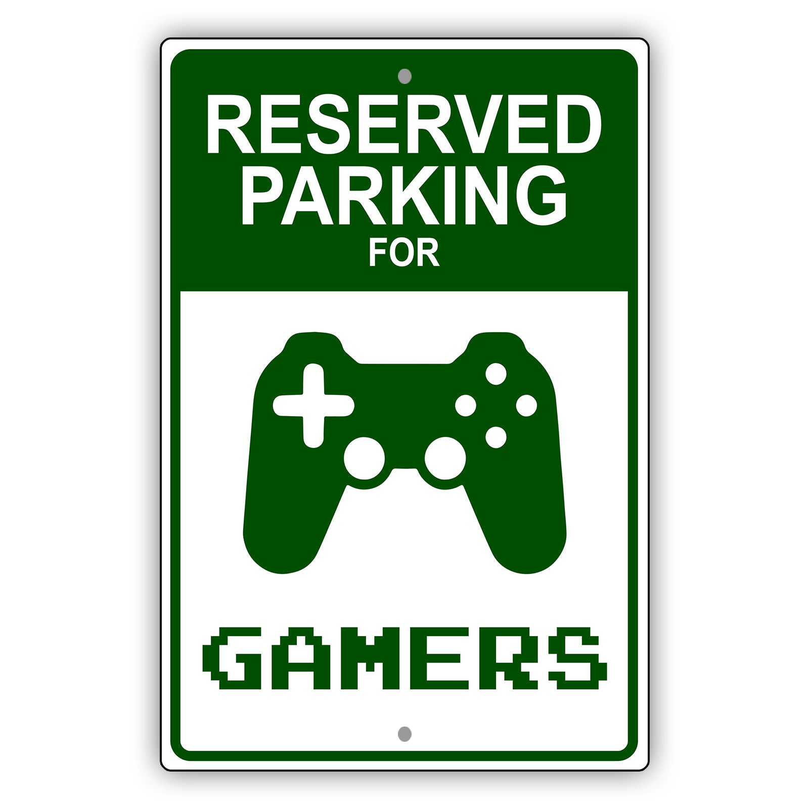 Reserved parking for gamers aluminum metal sign