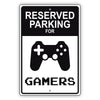 Reserved parking for gamers aluminum metal sign