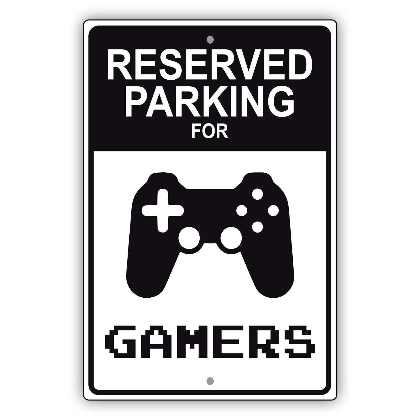 Reserved parking for gamers aluminum metal sign