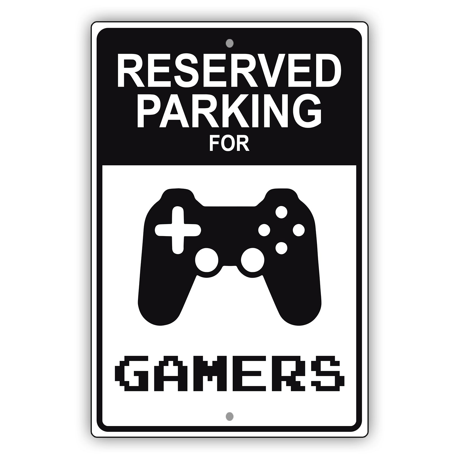 Reserved parking for gamers aluminum metal sign