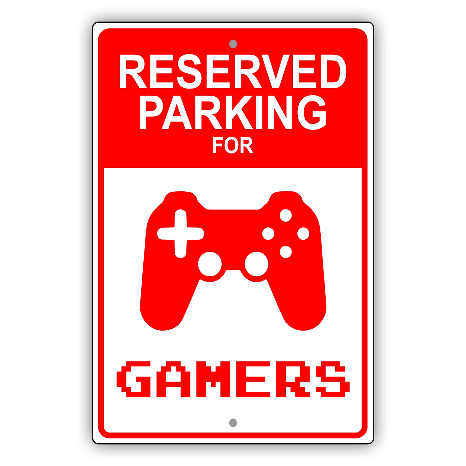 Reserved parking for gamers aluminum metal sign