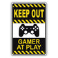 Keep out gamer at play aluminum metal sign
