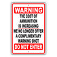 Warning the cost of ammunition is increasing di not enter aluminum metal sign