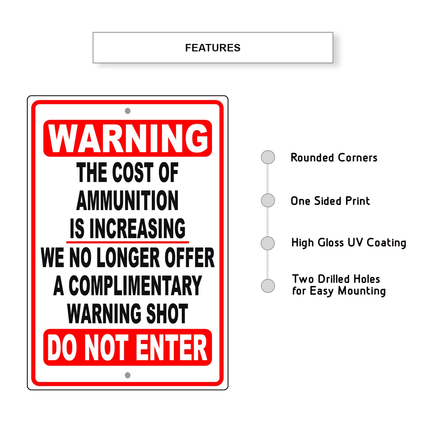 Warning the cost of ammunition is increasing di not enter aluminum metal sign