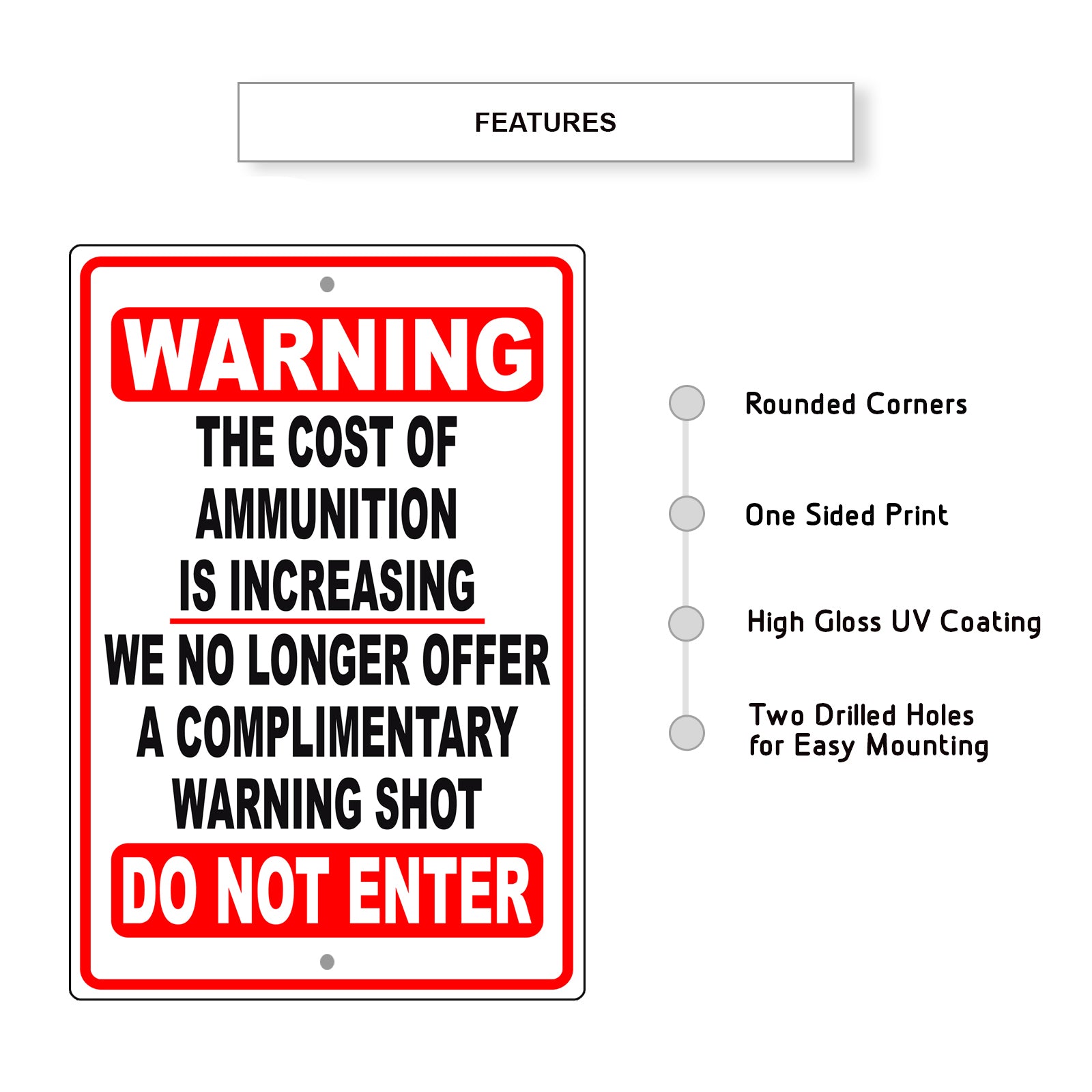 Warning the cost of ammunition is increasing di not enter aluminum metal sign
