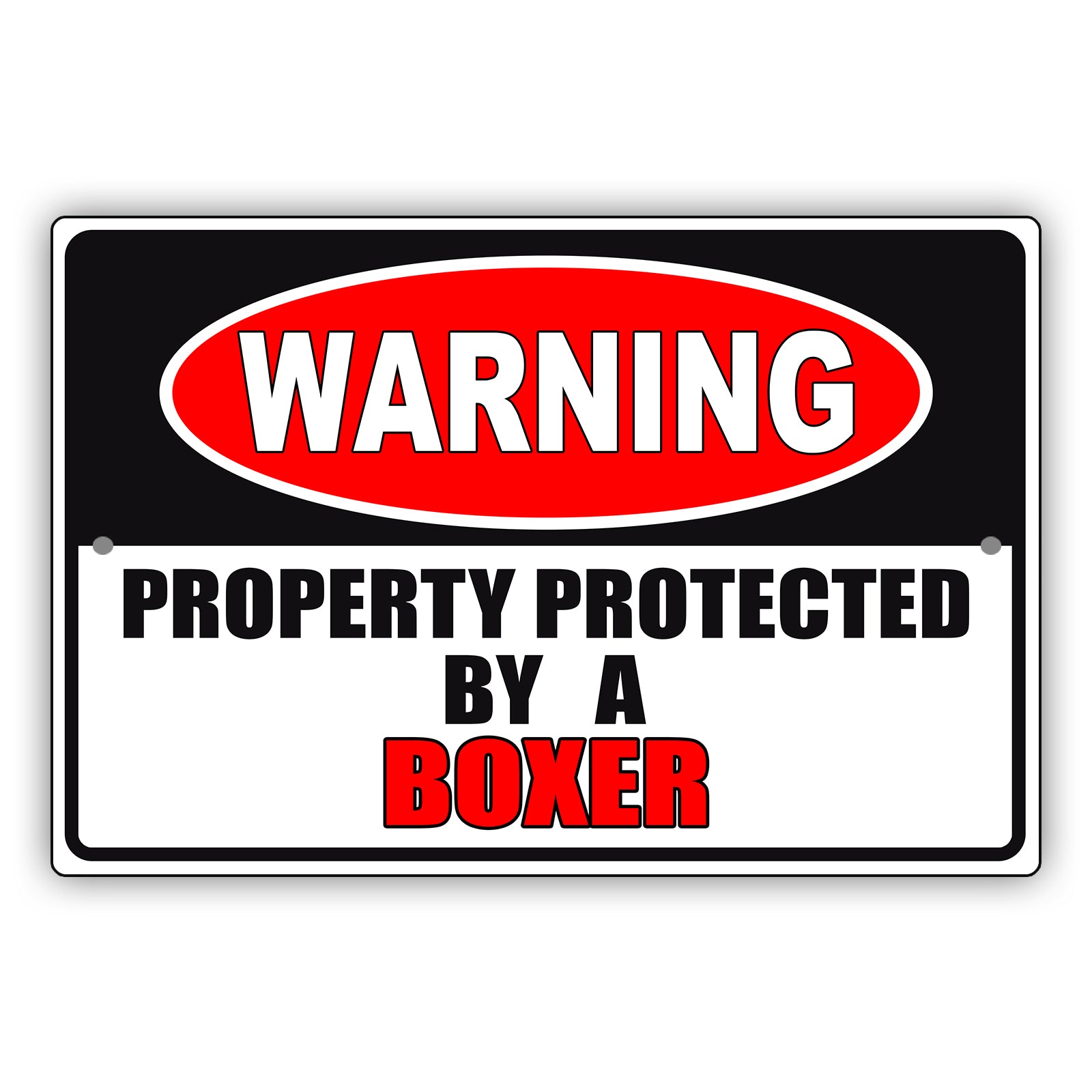 Warning property protected by a boxer aluminum metal sign