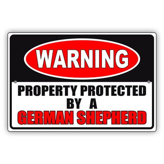 Warning property protected by a german shepherd aluminum metal sign
