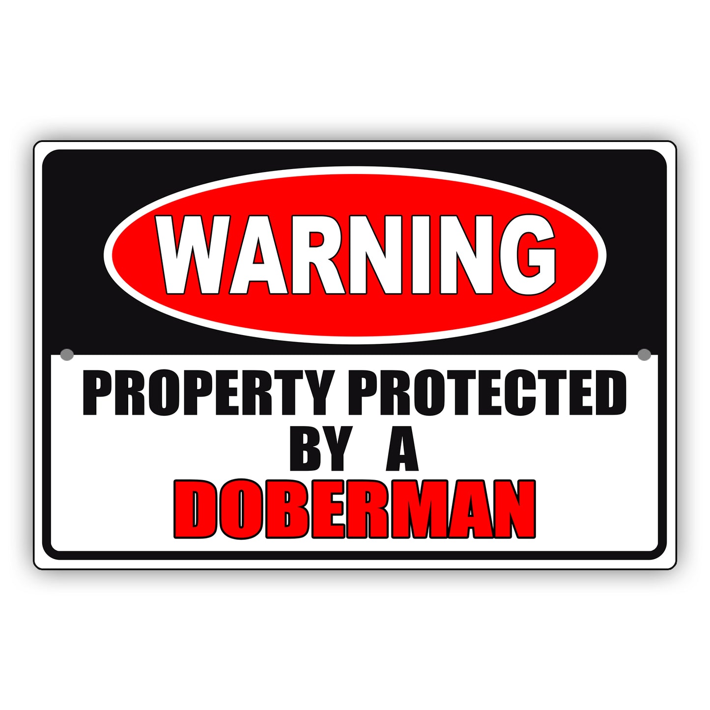 Warning property protected by a doberman aluminum metal sign