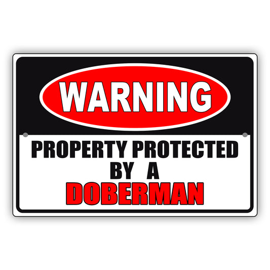 Warning property protected by a doberman aluminum metal sign