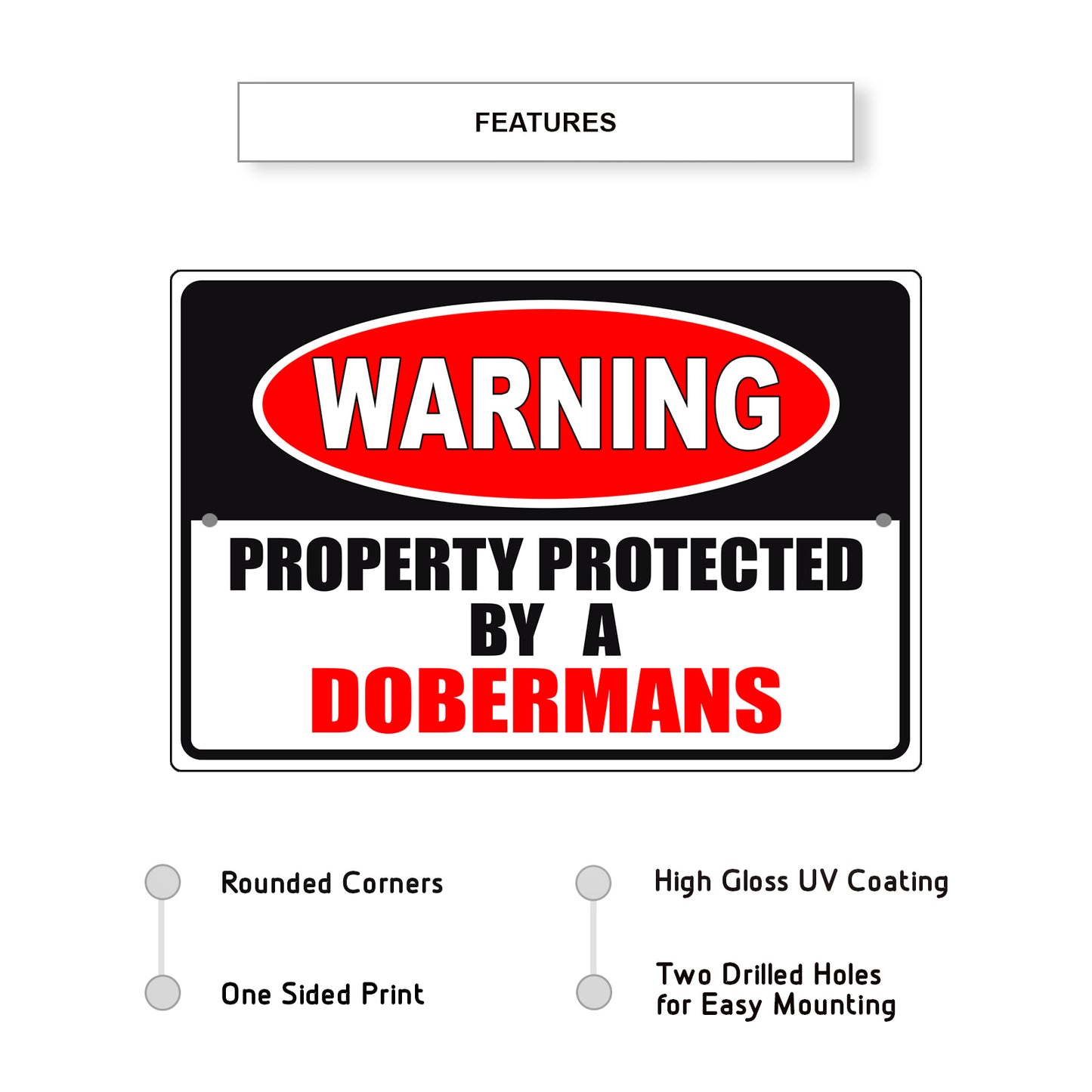 Warning property protected by a dobermans aluminum metal sign