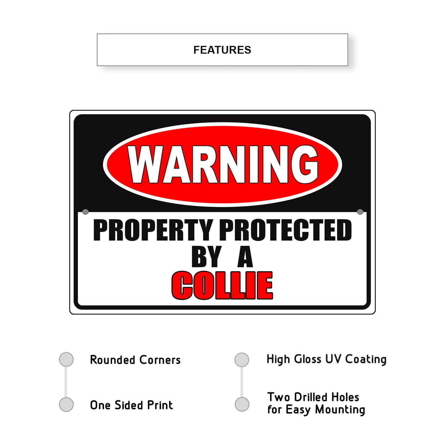 Warning property protected by a collie aluminum metal sign