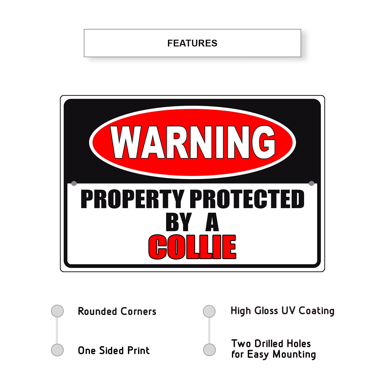 Warning property protected by a collie aluminum metal sign