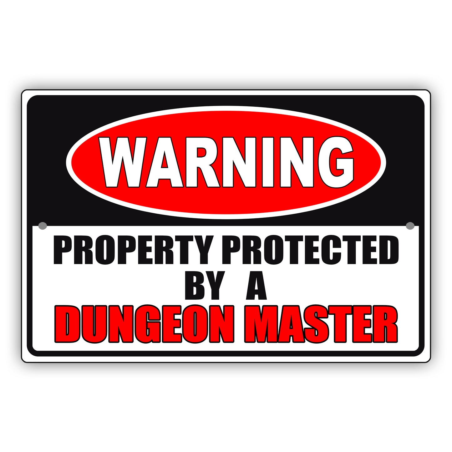 Warning property protected by a dungeon master aluminum metal sign