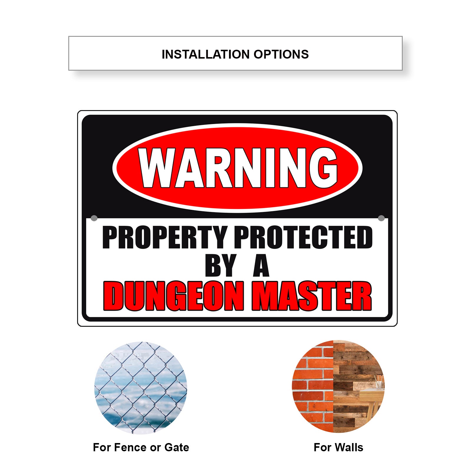 Warning property protected by a dungeon master aluminum metal sign