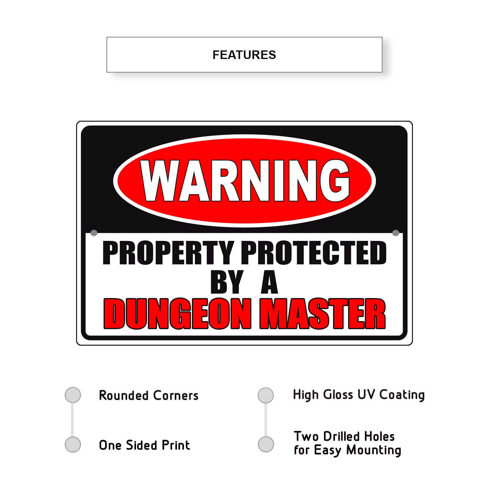 Warning property protected by a dungeon master aluminum metal sign
