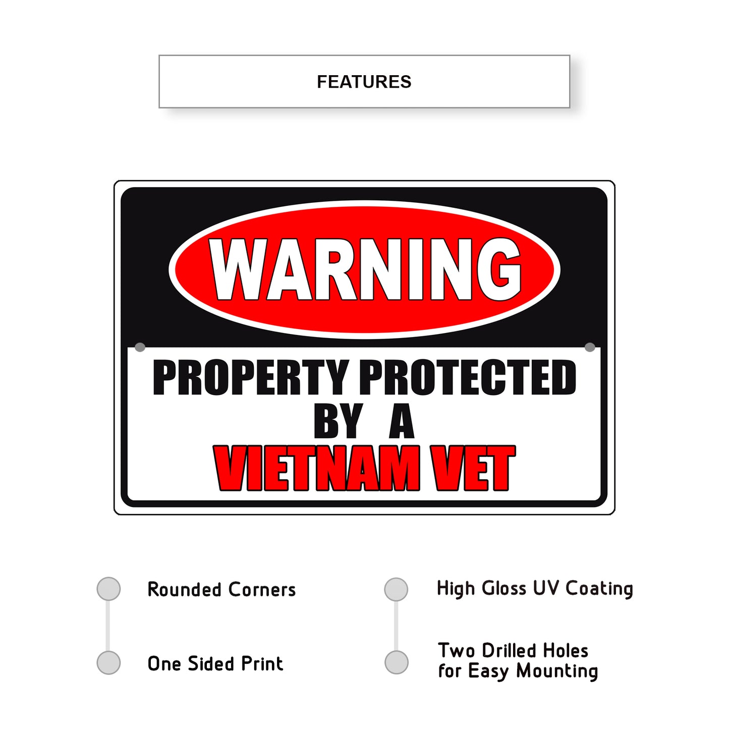 Warning property protected by a vietnam vet aluminum metal sign