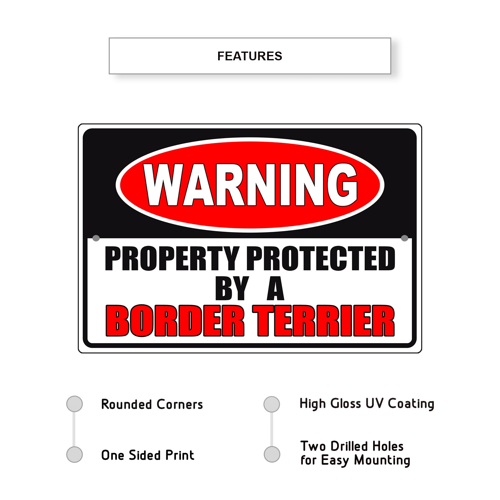 Warning property protected by a border terrier aluminum metal sign