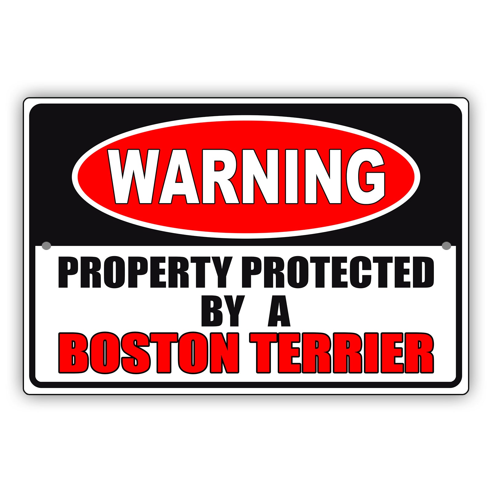 Warning property protected by a boston terrier aluminum metal sign