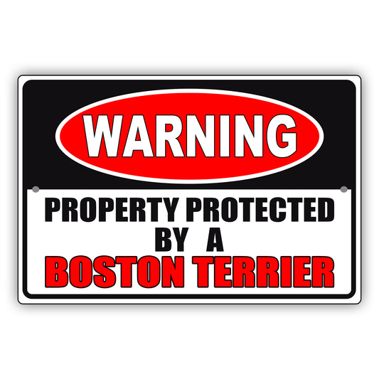 Warning property protected by a boston terrier aluminum metal sign