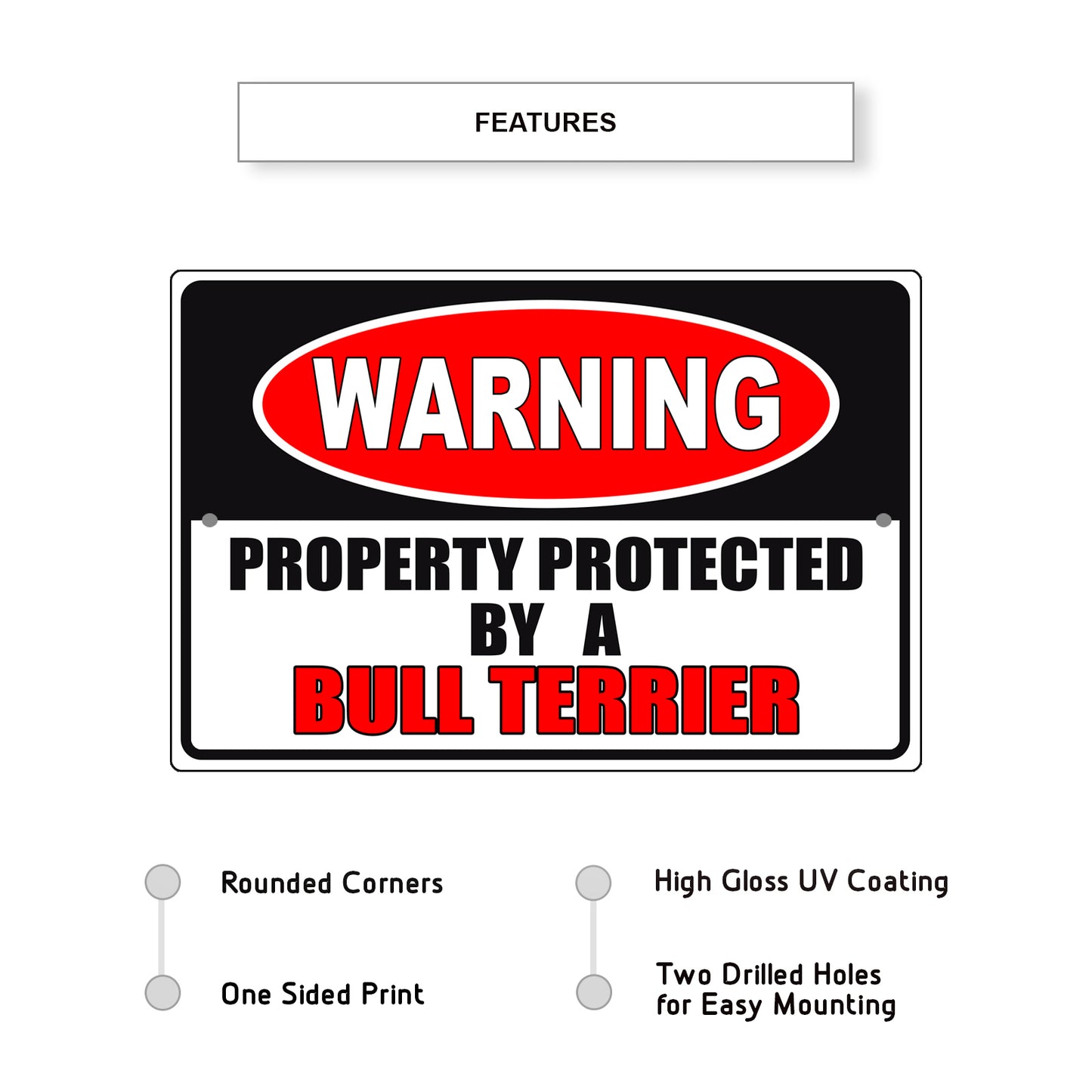 Warning property protected by a bull terrier aluminum metal sign