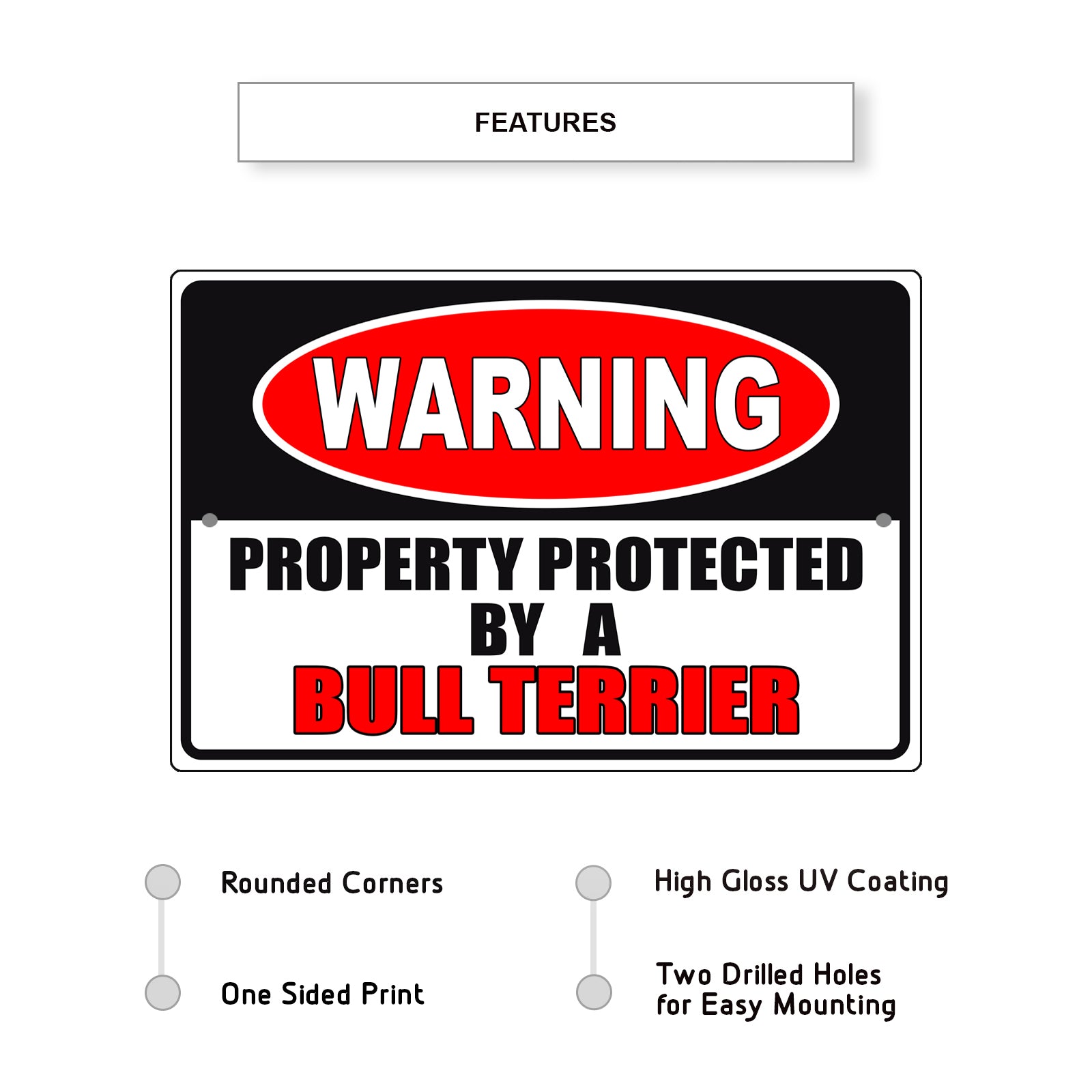 Warning property protected by a bull terrier aluminum metal sign