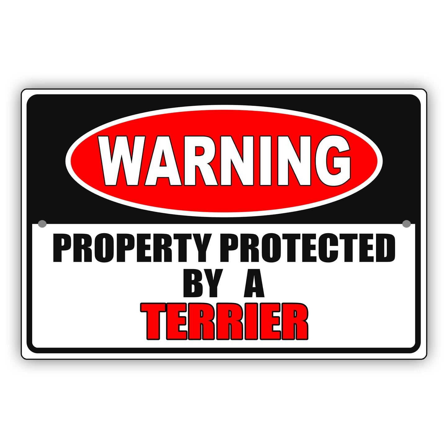 Warning property protected by a terrier aluminum metal sign