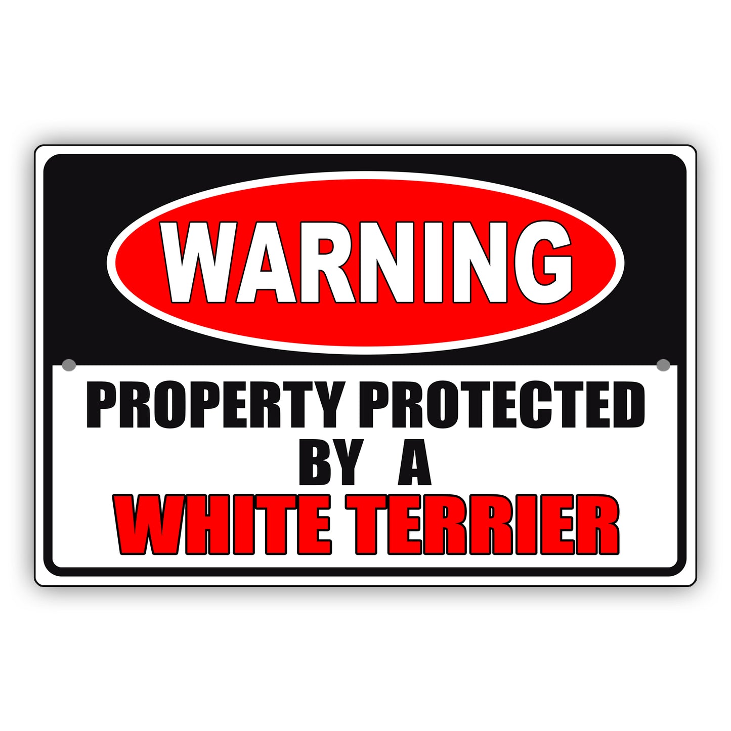 Warning property protected by a white terrier aluminum metal sign