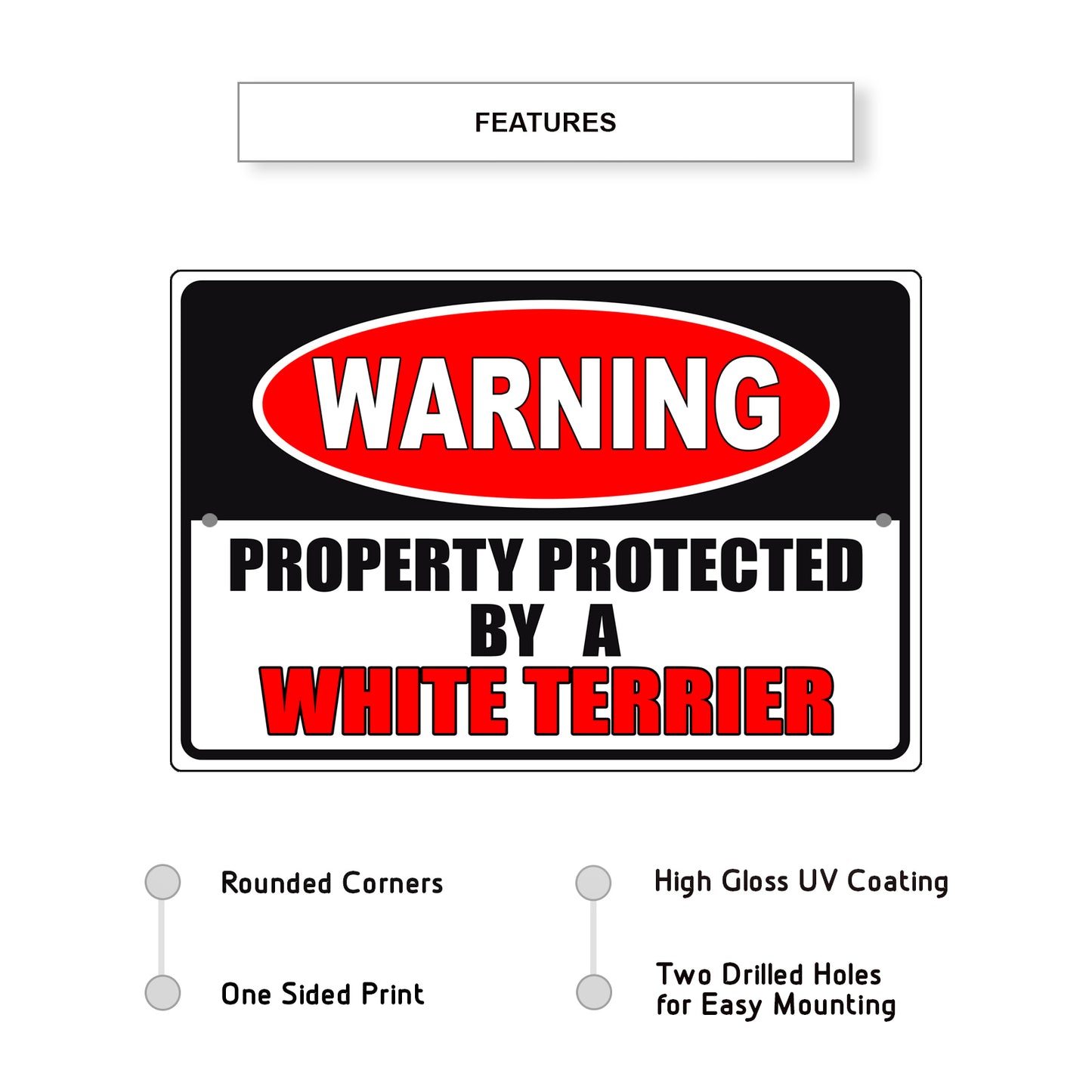 Warning property protected by a white terrier aluminum metal sign