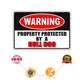 Warning property protected by a bull dog aluminum metal sign