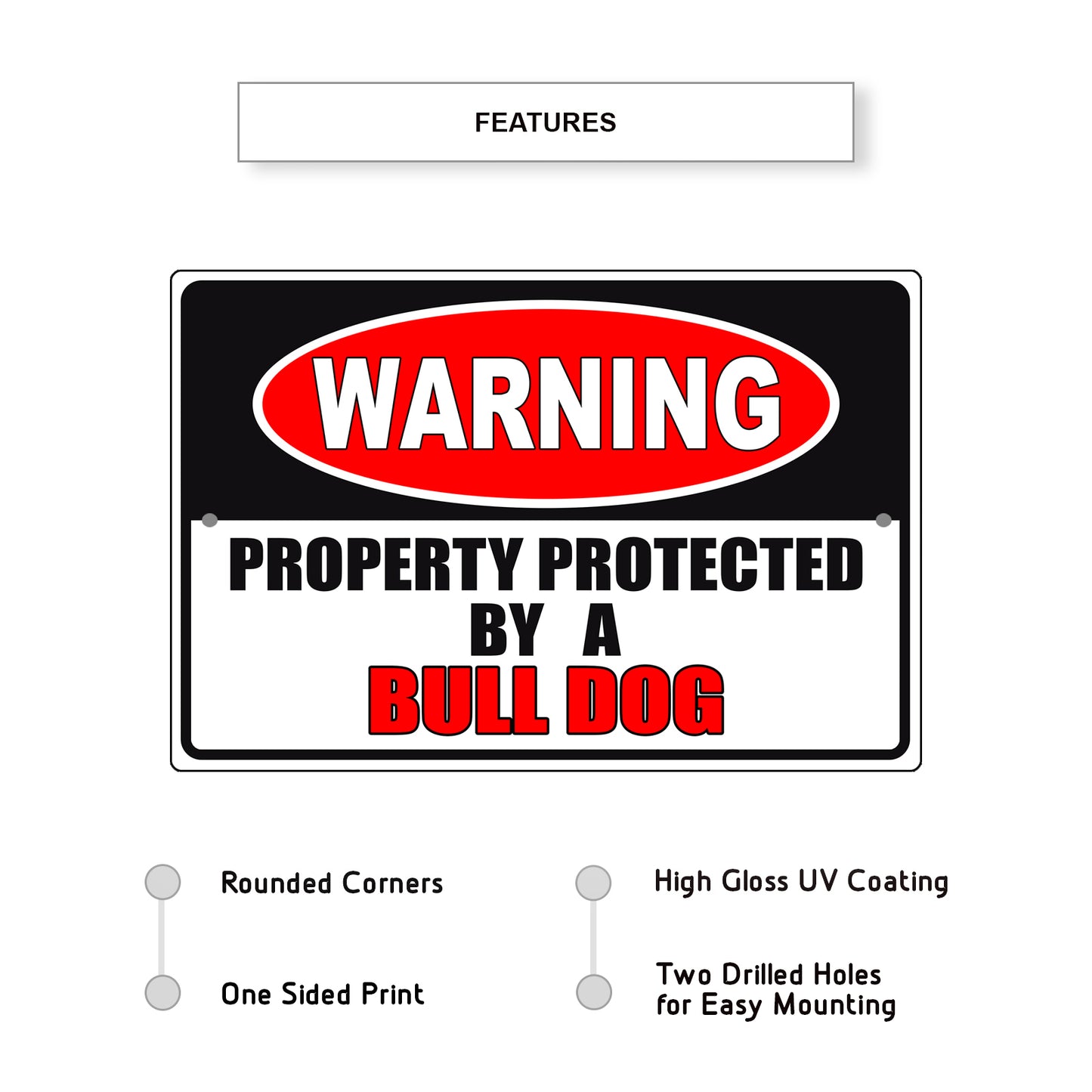 Warning property protected by a bull dog aluminum metal sign