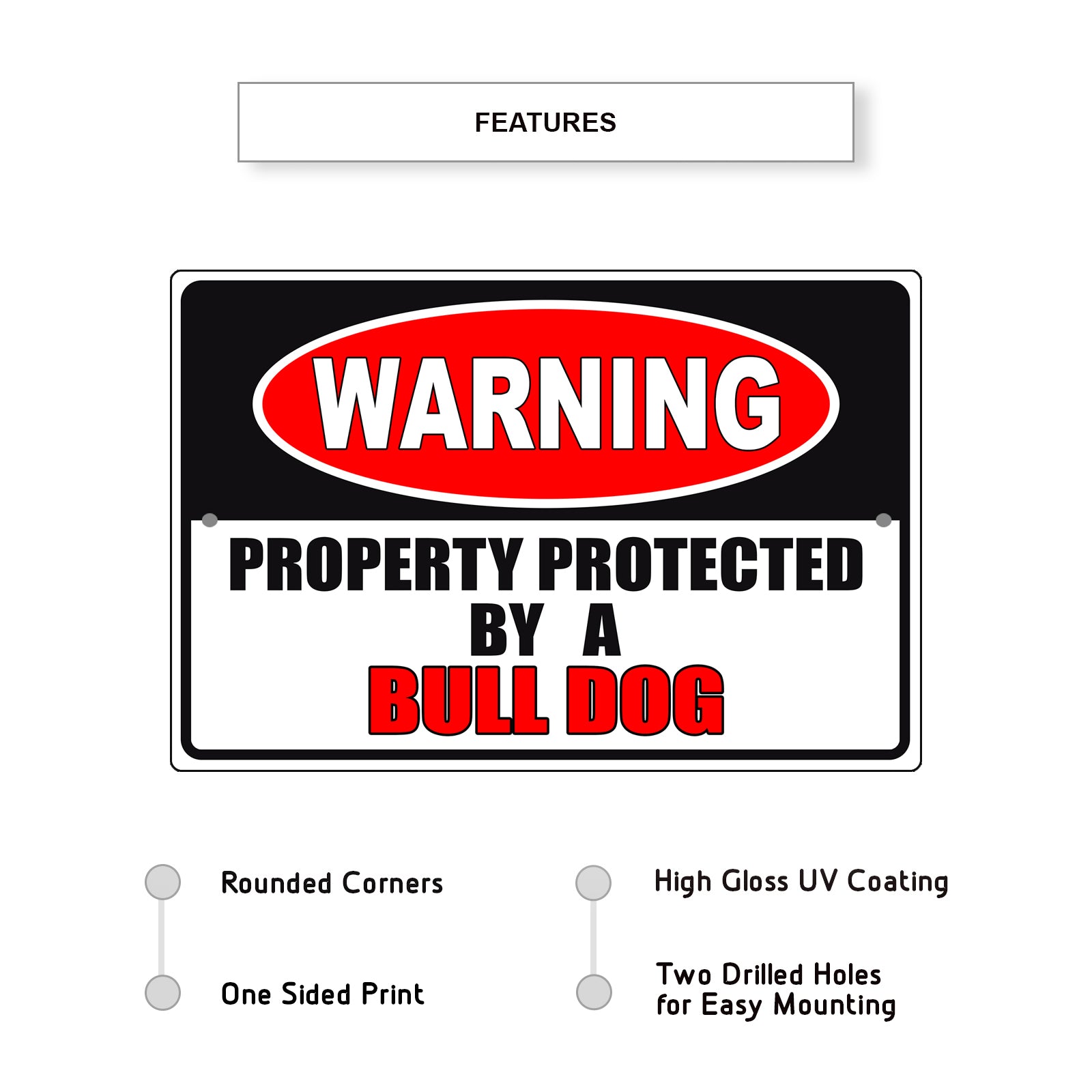 Warning property protected by a bull dog aluminum metal sign
