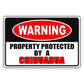 Warning property protected by a chihuahua aluminum metal sign