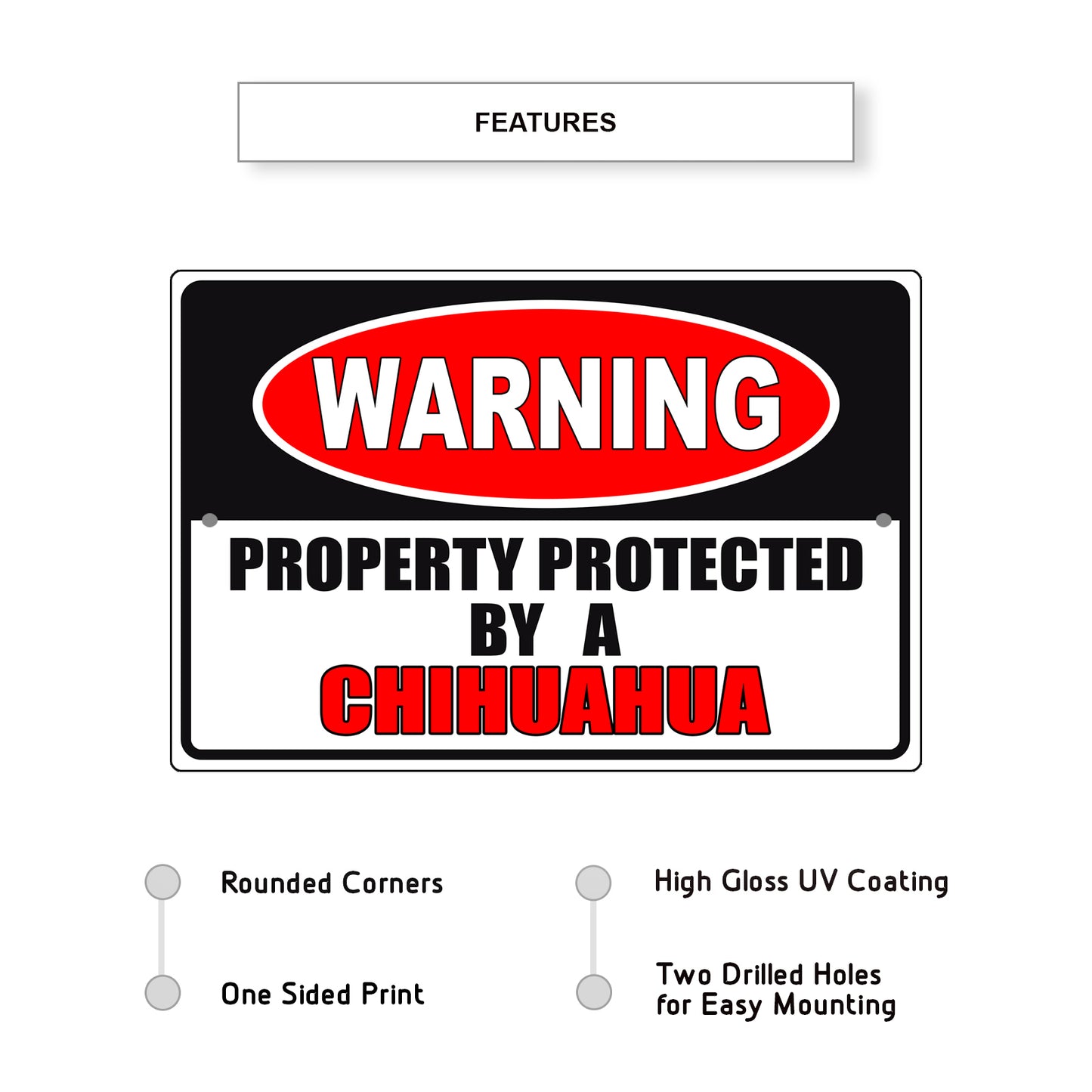 Warning property protected by a chihuahua aluminum metal sign