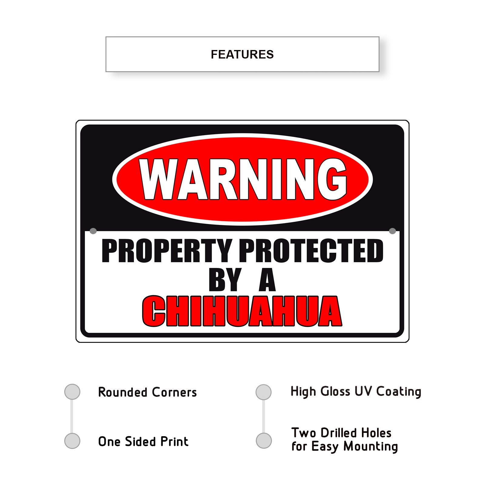 Warning property protected by a chihuahua aluminum metal sign