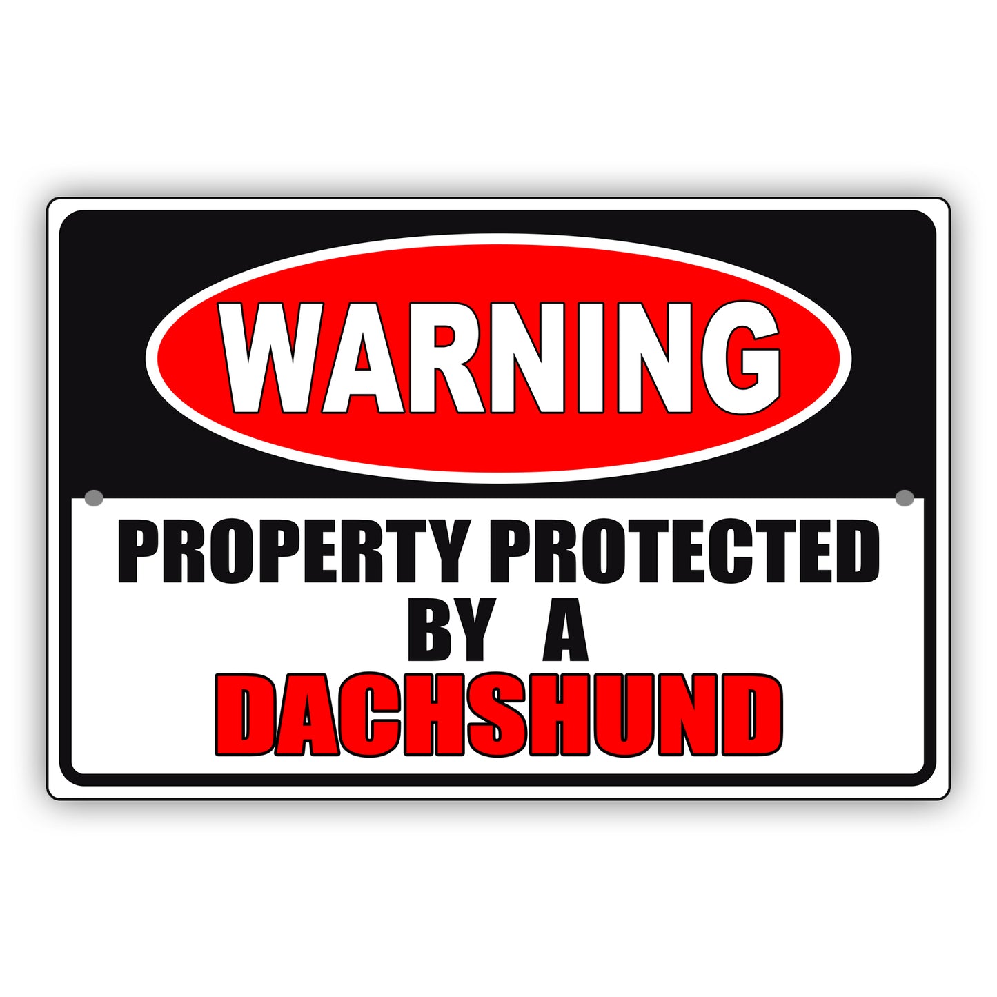 Warning property protected by a dachshund aluminum metal sign