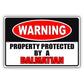Warning property protected by a dalmatian aluminum metal sign