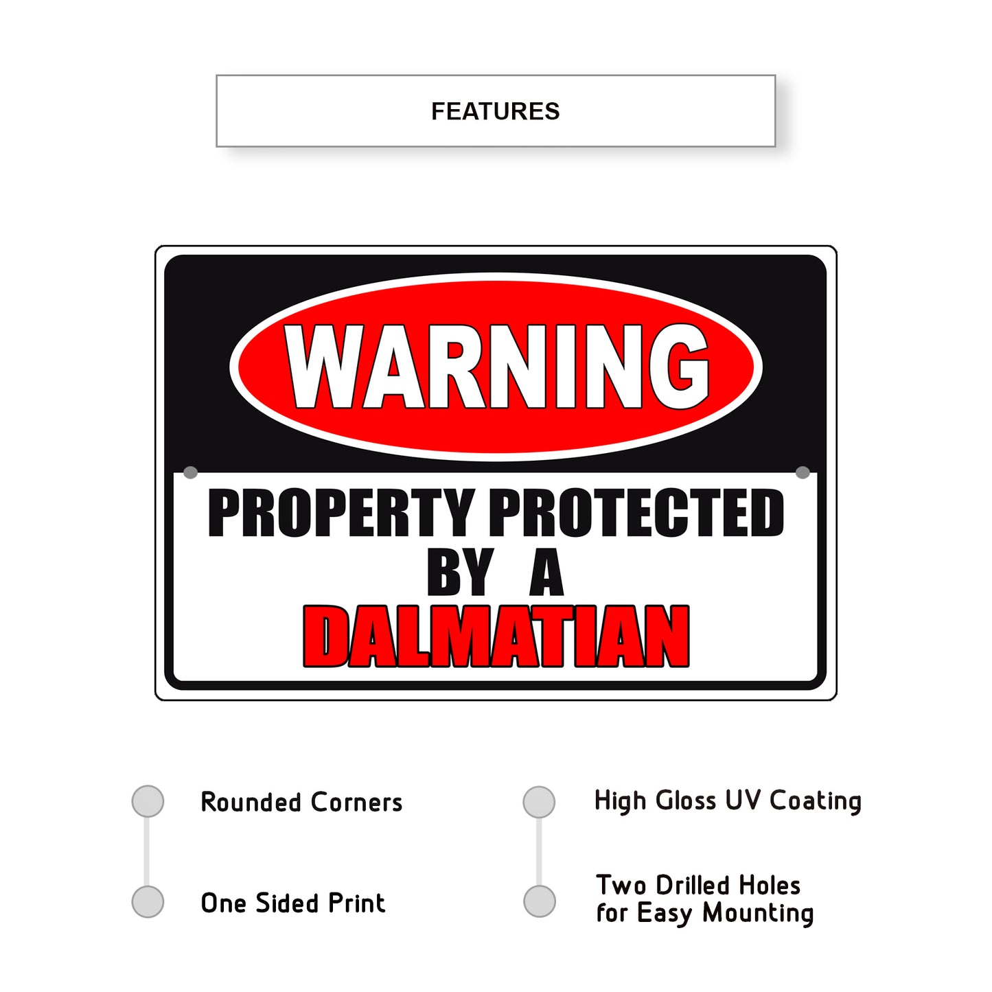 Warning property protected by a dalmatian aluminum metal sign