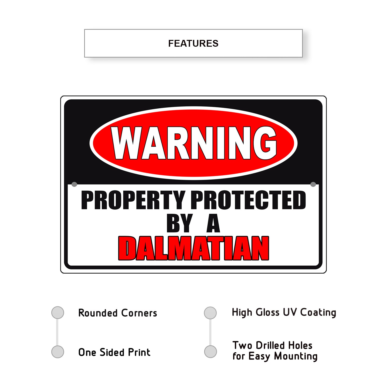 Warning property protected by a dalmatian aluminum metal sign