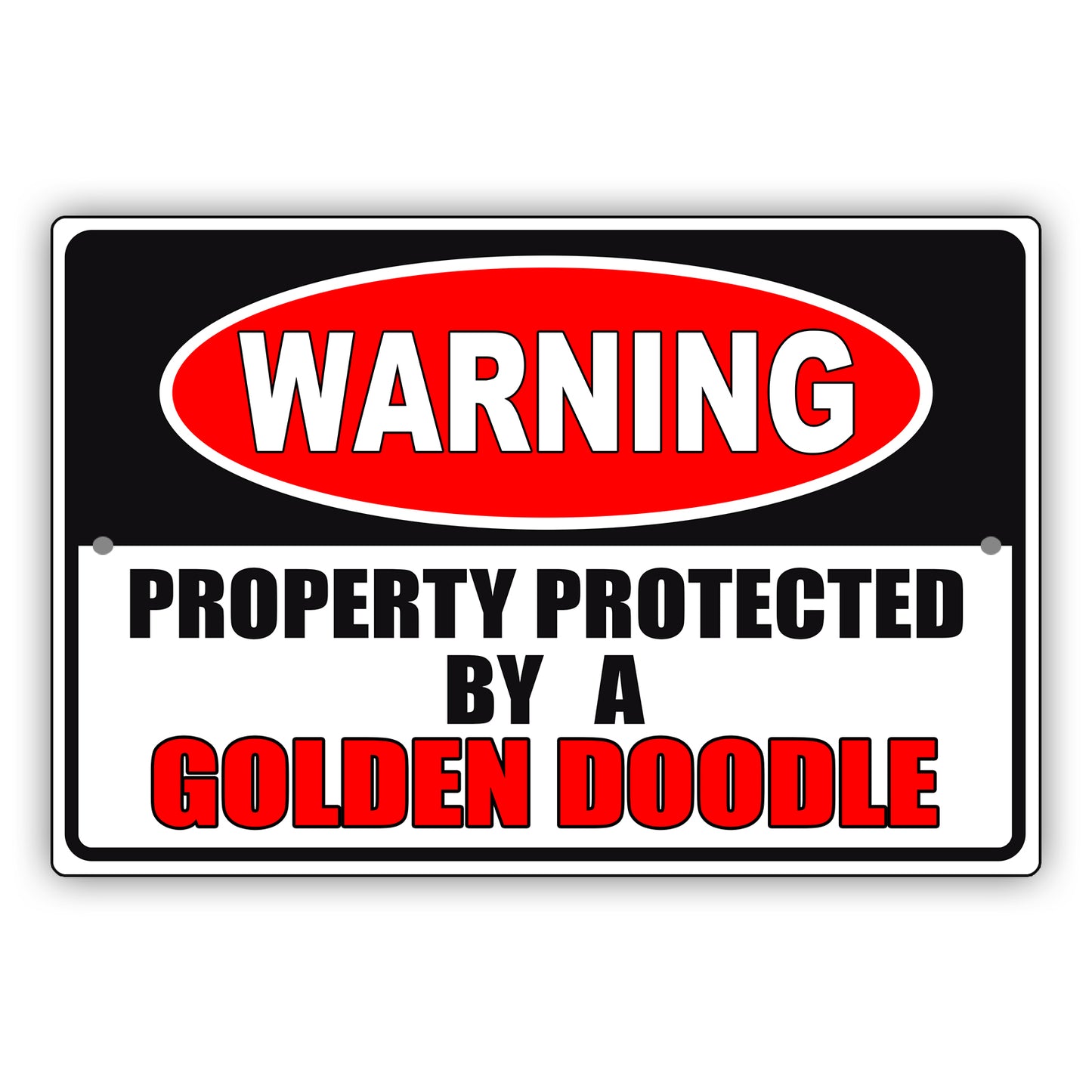 Warning property protected by a golden doodle aluminum metal sign