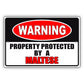 Warning property protected by a maltese aluminum metal sign