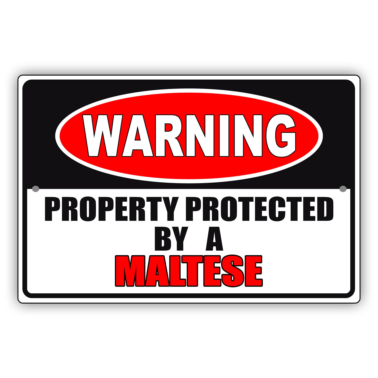 Warning property protected by a maltese aluminum metal sign